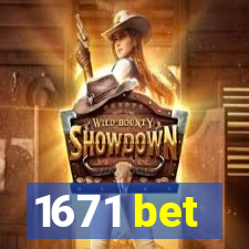 1671 bet